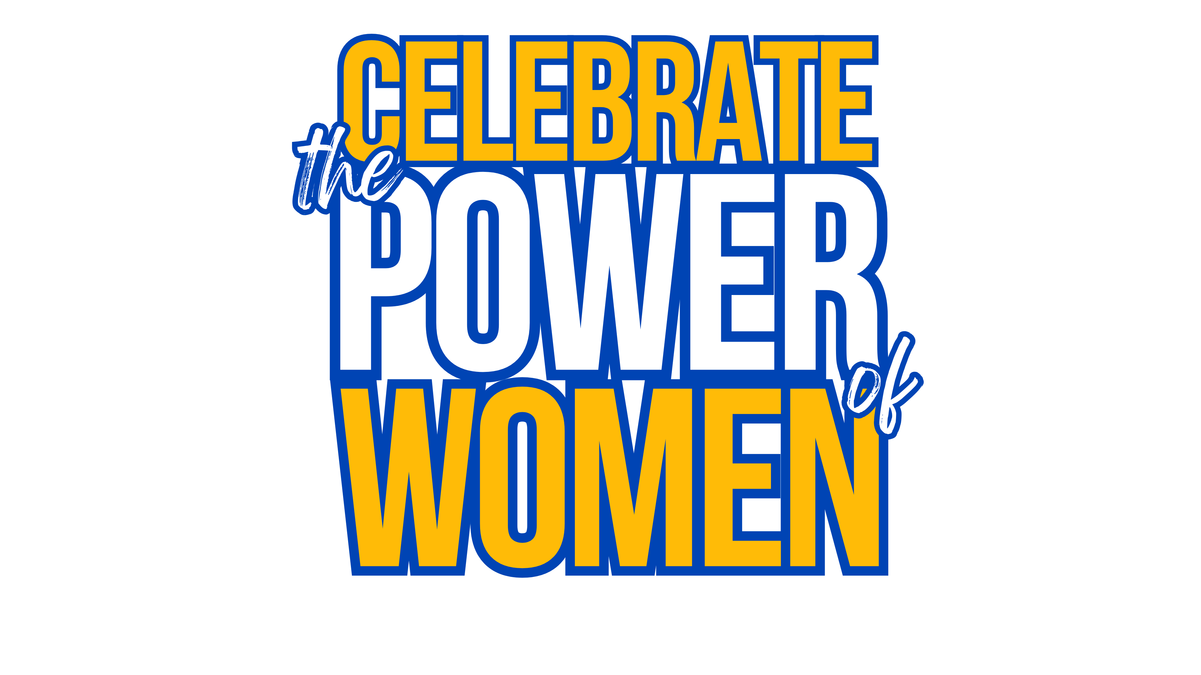 Celebrate The Power of Women